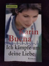 Ich kämpfe um deine Liebe. - Karin Bucha