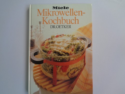 Miele mikrowellen kochbuch - mikrowellen-kochbuch, dr