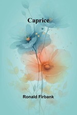 Ronald Firbank | Caprice |