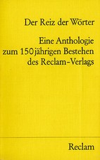Reclam- 09999 DER REIZ DER WÖRTER   EINE ANTHOLOGIE   ZUM 150JÄHRIGEN BESTEHEN a
