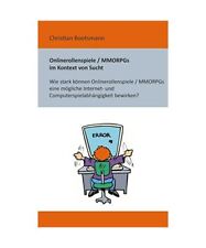 Onlinerollenspiele / MMORPGs im Kontext von Sucht: Wie stark können Onlinerolle