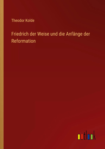 Theodor kolde friedrich der - theodor,