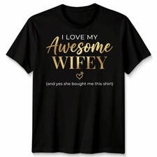 I Love My Awesome Wifey