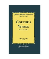 Goethe's Werke, Vol. 30