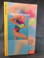 Aqua-Fitness: Aqua-Aerobic, Aqua-Power, Aqua-Jogging, Wassergymnastik. Dargatz, 