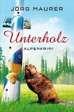 Unterholz: Alpenkrimi von