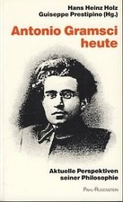 Antonio Gramsci heute: Aktuelle Perspektiven Buch Pahl-Rugenstein Nachfolger