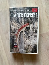 Glacier Express Schweiz Zug Eisenbahn Schnellzug Berge Pass VHS