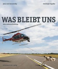 Was bleibt uns. Eine Zeitverschiebung Kunstbuch Bigalke, Christoph und Jens-Uwe 