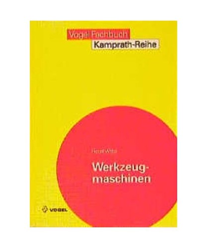 Werkzeugmaschinen grundlagen - werkzeugmaschinen:,