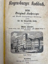 Regensburger Kochbuch. 1050 Original-Kochrezepte auf Grund vierzigjähriger Erfah