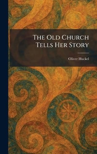 The old church tells her - old, story