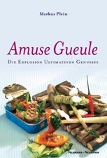 Amuse Gueule: Die Explosion Ultimativen Genusses vo... | Buch | Zustand sehr gut
