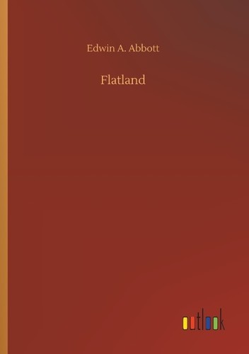 Flatland edwin abbott - edwin, a.