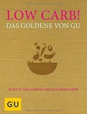 Low Carb! Das Goldene von GU