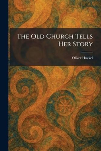 The old church tells her - the, story