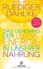 Das Geheimnis der Lebensenergie in unserer Nahrung: Die ... | Buch | Zustand gut