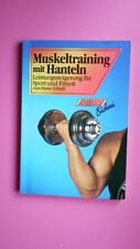 166857 Hans Schulz MUSKELTRAINING MIT HANTELN Leistungssteigerung für Sport und