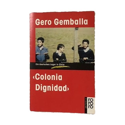 Colonia dignidad gero - dignidad,,