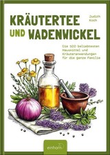 Kräutertee und Wadenwickel