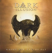 DARK ILLUSION where the eagles