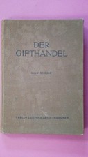 262736 Max Blank DER GIFTHANDEL NACH GESETZESKUNDLICHEN, CHEMISCHEN UND
