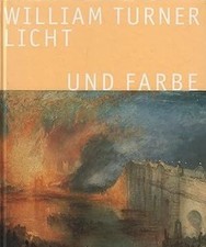 ██ WILLIAM TURNER ║ LICHT UND FARBE ║ 376 Seiten ║ Neuwertig