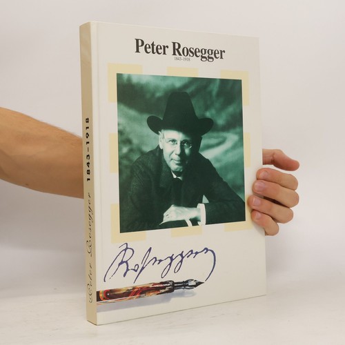 Peter rosegger 1843 - rosegger, | 