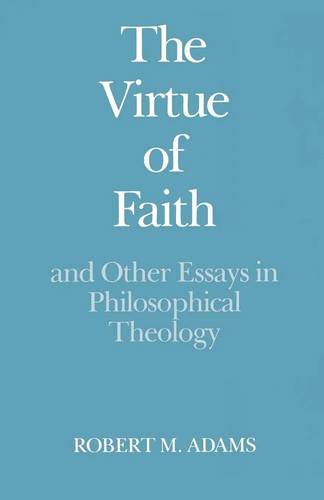 The virtue faith - faith, and
