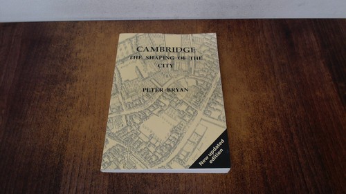Cambridge the shaping of - cambridge,
