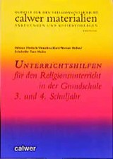 Unterrichtshilfen für den Religionsunterricht in der Grundschule - 3. und 4. Sch