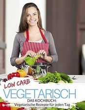 Low Carb vegetarisch: Das Low