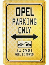 Blechschild 20x30 OPEL parking only Parkplatz Garage Auto Sammler Geschenk