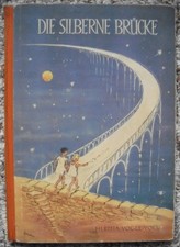 Die silberne Brücke * H. Vogel-Voll * Peter Paul Verlag Feldberg 1951