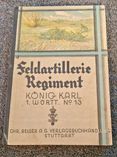 Regimentsgeschichte "Feldartillerie Regiment König Karl 1 Württ. Nr. 13"