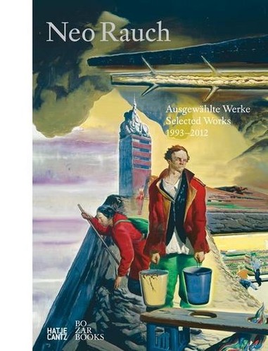 Neo rauch ausgewählte werke - ausgewählte,