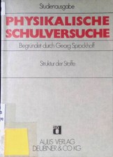 Struktur der Stoffe. Physikalische Schulversuche: Studienausgabe. Wilke, Hans-Jo