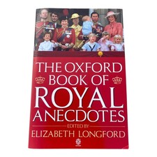 The Oxford Book of Royal Anecdotes