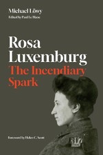 Rosa luxemburg the incendiary - luxemburg:,