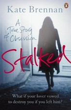 Stalked: A True Story of