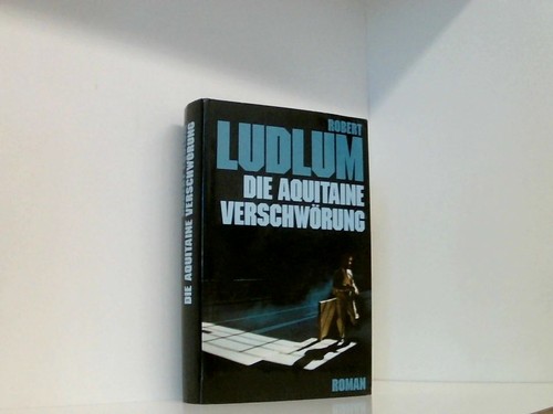 Robert ludlum die aquitaine - robert, ludlum: