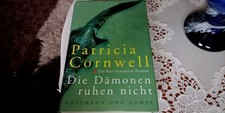 DIE DÄMONEN RUHEN NICHT Patricia Cornwell gebunden sehr guter Zustand.