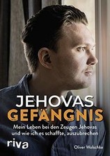 Jehovas Gefängnis: Mein Leben