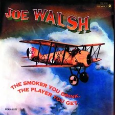 Walsh,Joe - The Smoker You Drink, The Player You Get
