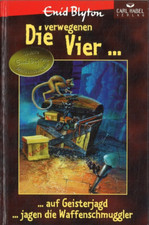 Die verwegenen Vier auf Geisterjagd / jagen die Waffenschmuggler von Enid blyton
