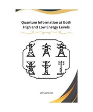Quantum Information at both High and Low Energy Levels, Jk Conklin