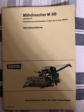 Original Betriebsanleitung Bedienungsanleitung Fahr Mähdrescher M 88