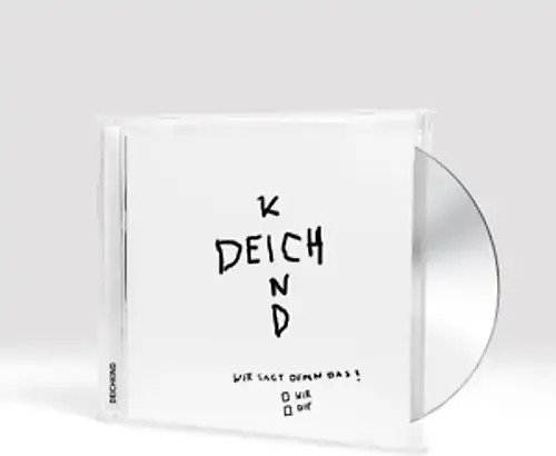 Deichkind wer sagt denn das - sagt, das?