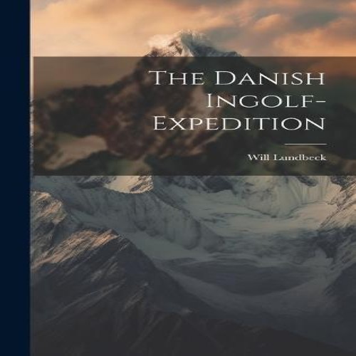 The danish ingolf expedition - the,