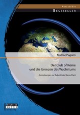 Der Club of Rome und die Grenzen des Wachstums: Anmerkungen  ... 9783956841903